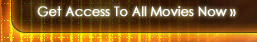 Get Instant Access to all movies now!